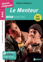 Le Menteur de Corneille - BAC Français 1re 2025 - Parcours : Mensonge et comédie – voies générale et technologique - édition intégrale prescrite
