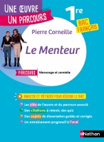 Analyse et étude de l'oeuvre ? Le Menteur de Pierre Corneille - Réussir son BAC Français 1re 2025 - Parcours associé Mensonge et comédie - Une oeuvre, un parcours