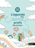 L'agenda des super profs des écoles - 2024-2025 - L'agenda pour une année ZEN et pour un climat de classe serein