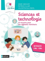 Sciences et technologie – 10 missions pour des apprentis chercheurs – CM1 CM2  - Dispositif testé scientifiquement en classe