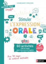Stimuler l'expression orale - 60 activités ludiques clés en main pour l'anglais au Collège