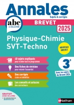 Annales ABC du Brevet 2025 - Physique-Chimie - SVT - Technologie 3e - Sujets et corrigés + fiches de révisions