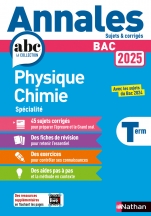 Annales ABC du BAC 2025 - Physique-Chimie Tle - Sujets et corrigés - Enseignement de spécialité Terminale - Epreuve finale