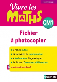 Vivre les Maths CM1 - Fichier d'exercices - 9782091241203 | Éditions Nathan